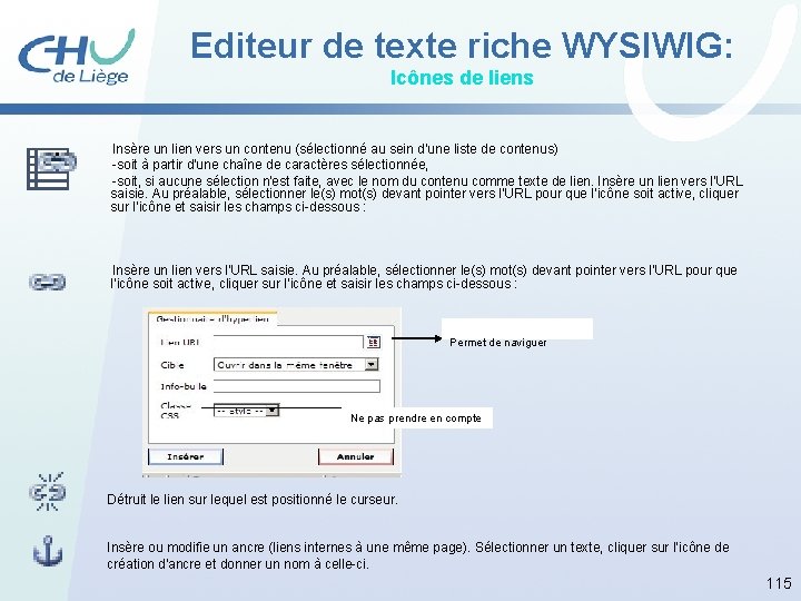 Editeur de texte riche WYSIWIG: Icônes de liens Insère un lien vers un contenu
