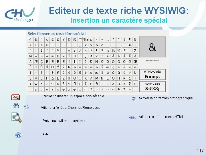 Editeur de texte riche WYSIWIG: Insertion un caractère spécial . Permet d’insérer un espace