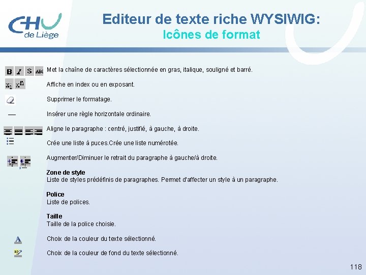 Editeur de texte riche WYSIWIG: Icônes de format Met la chaîne de caractères sélectionnée