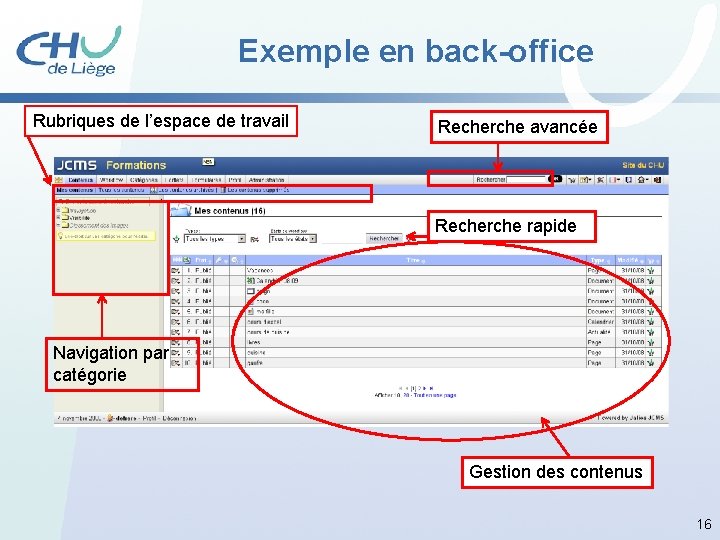 Exemple en back-office Rubriques de l’espace de travail Recherche avancée Recherche rapide Navigation par