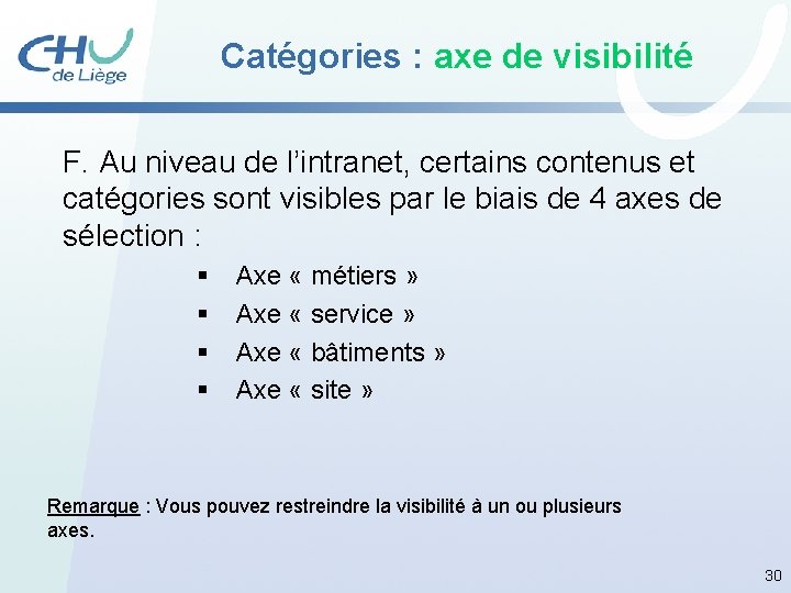 Catégories : axe de visibilité F. Au niveau de l’intranet, certains contenus et catégories