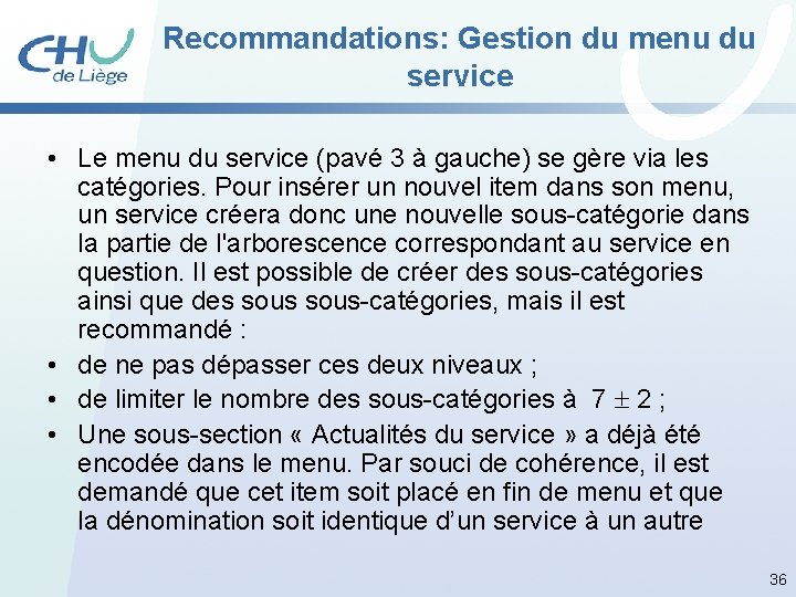 Recommandations: Gestion du menu du service • Le menu du service (pavé 3 à