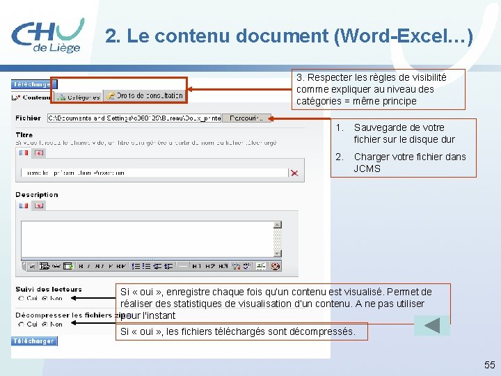 2. Le contenu document (Word-Excel…) 3. Respecter les règles de visibilité comme expliquer au