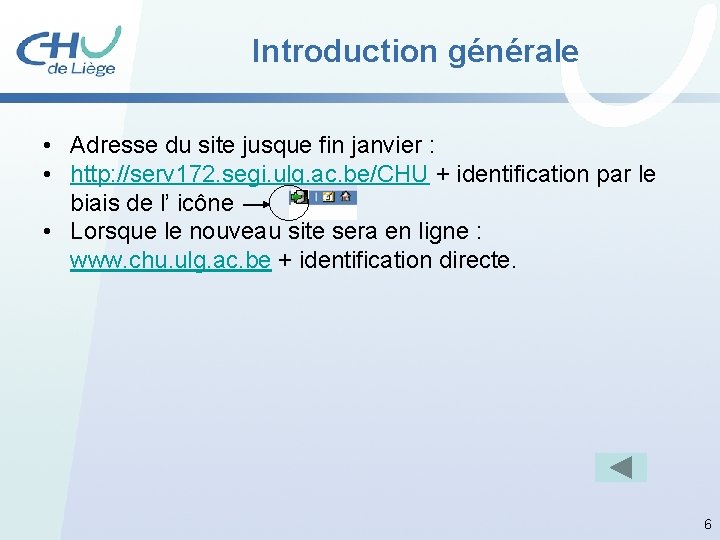 Introduction générale • Adresse du site jusque fin janvier : • http: //serv 172.