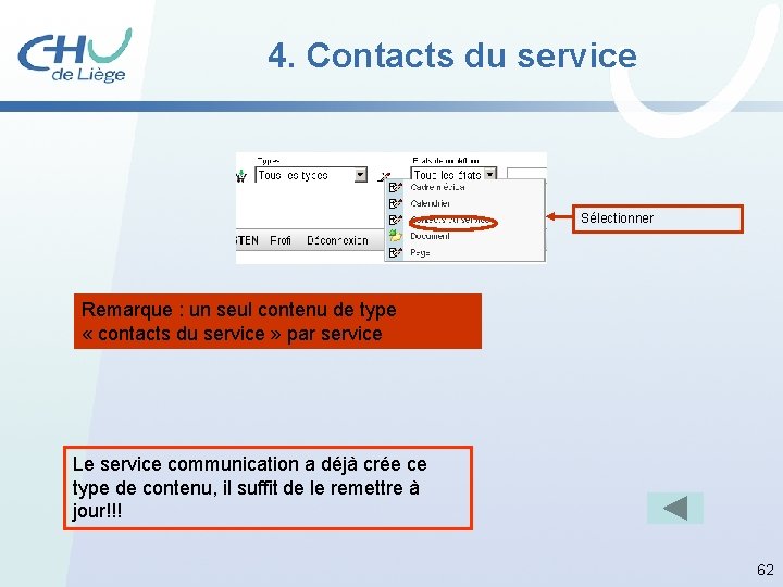 4. Contacts du service Sélectionner Remarque : un seul contenu de type « contacts