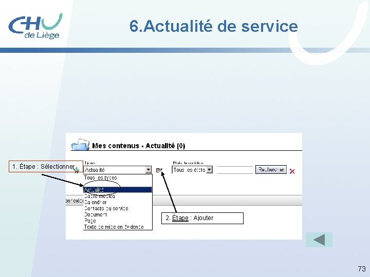 6. Actualité de service 1. Étape : Sélectionner 2. Étape : Ajouter 73 