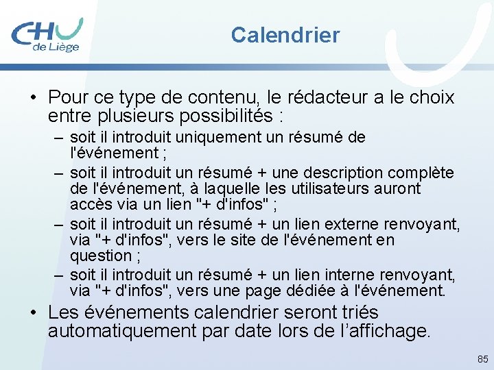 Calendrier • Pour ce type de contenu, le rédacteur a le choix entre plusieurs