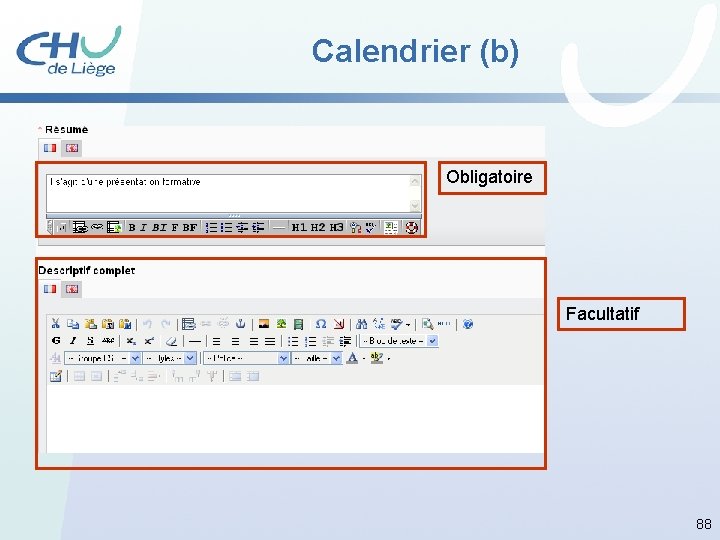 Calendrier (b) Obligatoire Facultatif 88 