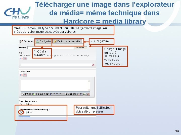 Télécharger une image dans l’explorateur de média= même technique dans Hardcore = media library