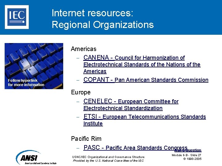 Internet resources: Regional Organizations Americas – CANENA - Council for Harmonization of Electrotechnical Standards