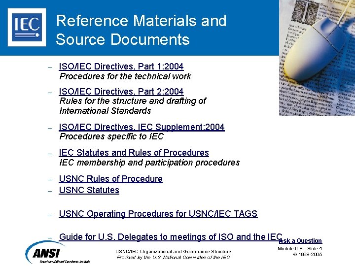 Reference Materials and Source Documents – ISO/IEC Directives, Part 1: 2004 Procedures for the