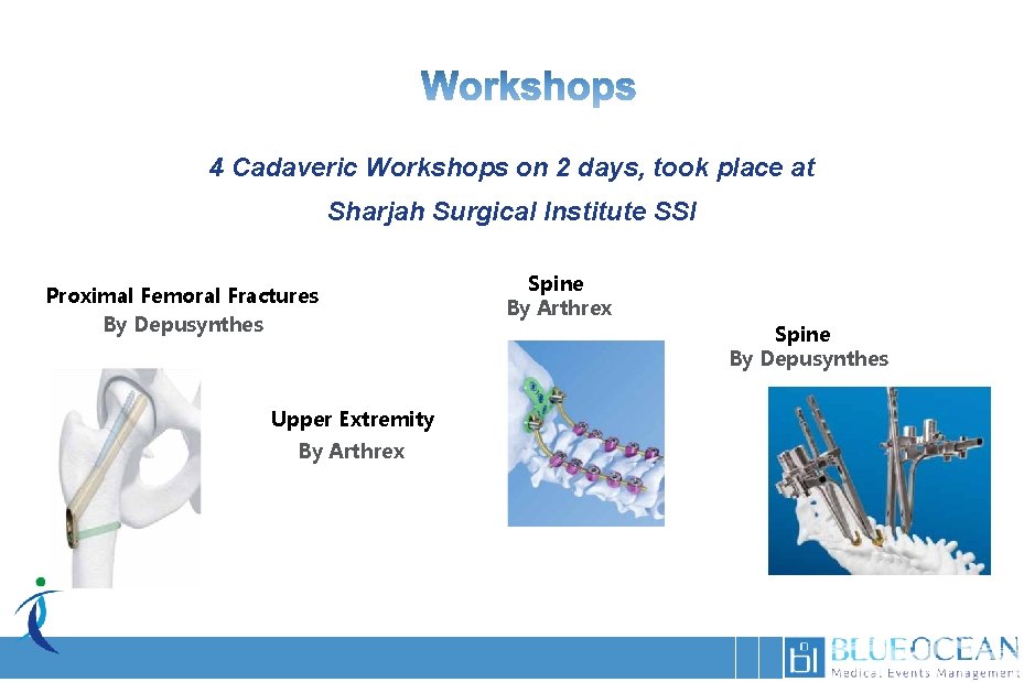 4 Cadaveric Workshops on 2 days, took place at Sharjah Surgical Institute SSI Proximal