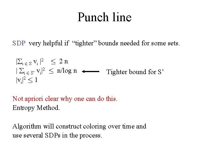 Punch line SDP very helpful if “tighter” bounds needed for some sets. | i