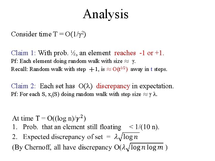Analysis Consider time T = O(1/ 2) Claim 1: With prob. ½, an element