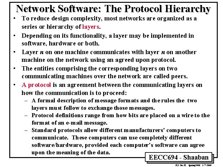 Network Software: The Protocol Hierarchy • To reduce design complexity, most networks are organized Network Software: The Protocol Hierarchy • To reduce design complexity, most networks are organized