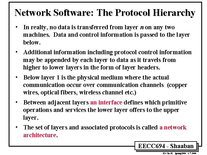 Network Software: The Protocol Hierarchy • In realty, no data is transferred from layer Network Software: The Protocol Hierarchy • In realty, no data is transferred from layer