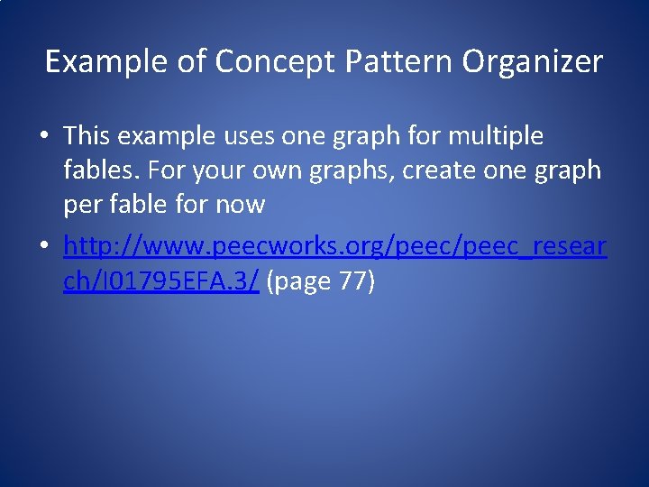 Example of Concept Pattern Organizer • This example uses one graph for multiple fables.