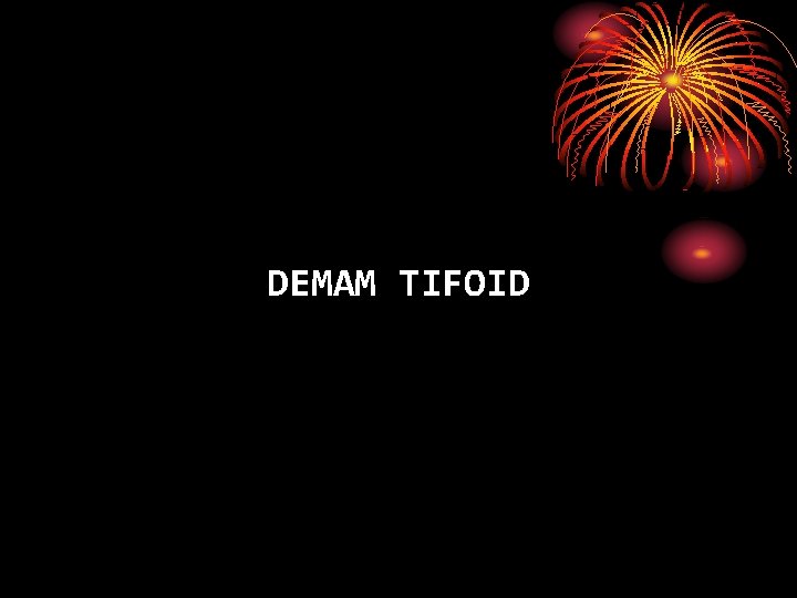 DEMAM TIFOID 