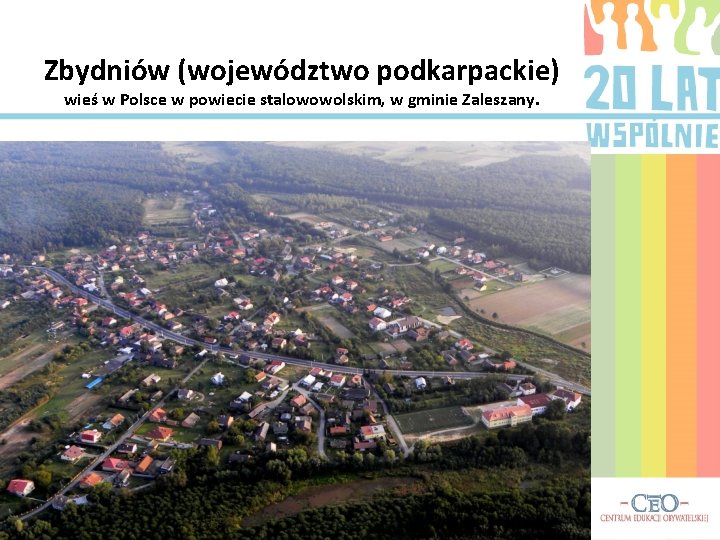 Zbydniów (województwo podkarpackie) wieś w Polsce w powiecie stalowowolskim, w gminie Zaleszany. 