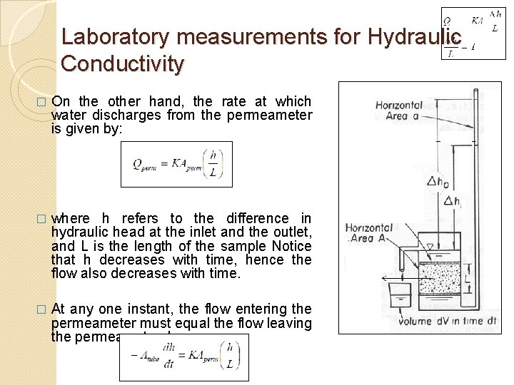 Laboratory measurements for Hydraulic Conductivity � On the other hand, the rate at which