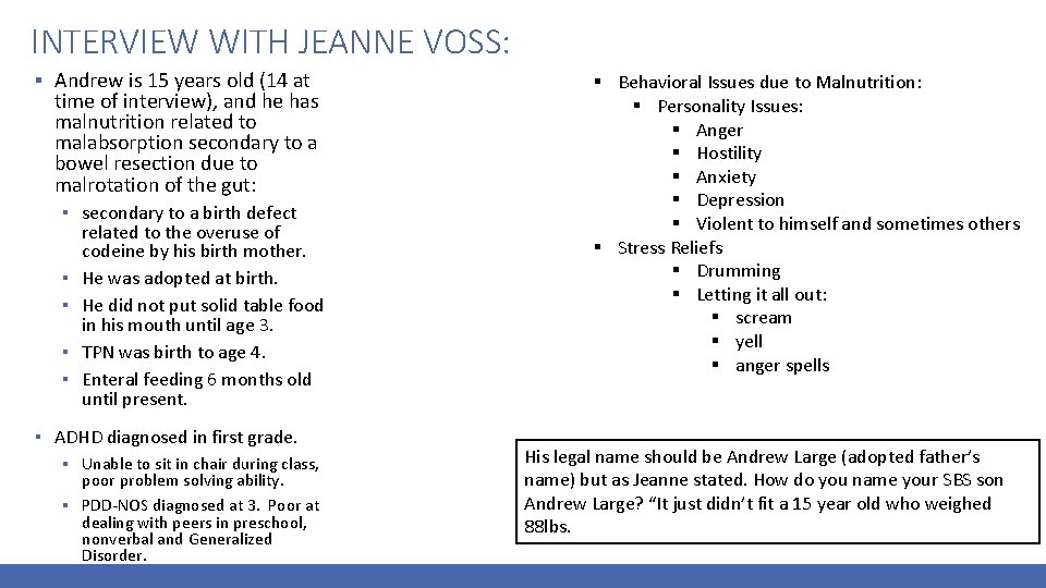 INTERVIEW WITH JEANNE VOSS: ▪ Andrew is 15 years old (14 at time of