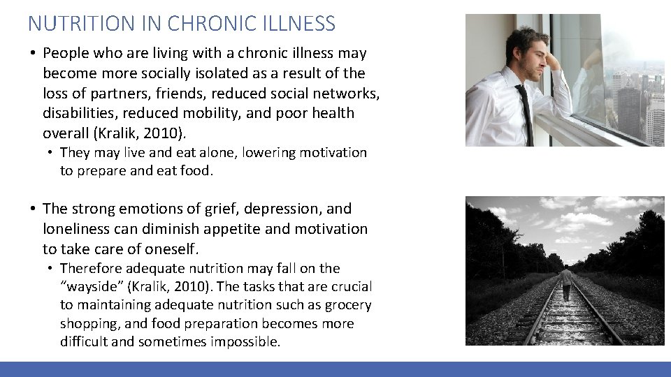 NUTRITION IN CHRONIC ILLNESS • People who are living with a chronic illness may