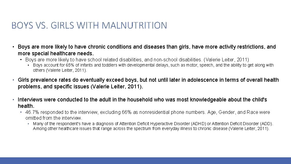 BOYS VS. GIRLS WITH MALNUTRITION • Boys are more likely to have chronic conditions