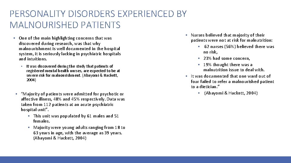PERSONALITY DISORDERS EXPERIENCED BY MALNOURISHED PATIENTS ▪ One of the main highlighting concerns that