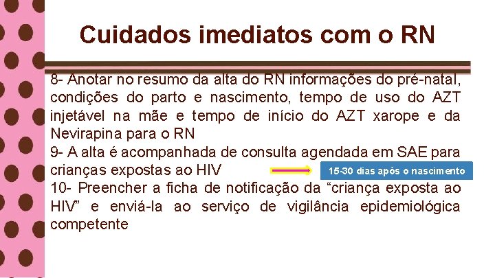 Cuidados imediatos com o RN 8 - Anotar no resumo da alta do RN