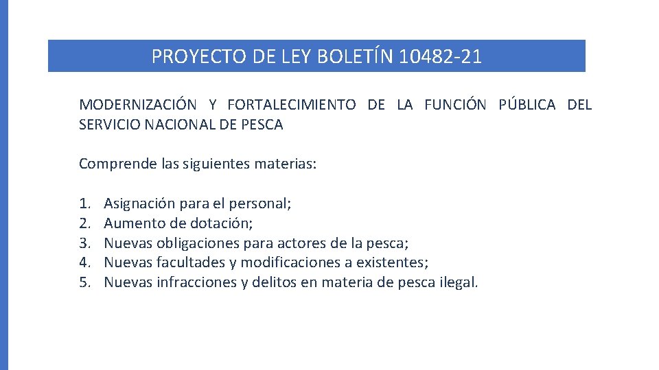 PROYECTO DE LEY BOLETÍN 10482 -21 MODERNIZACIÓN Y FORTALECIMIENTO DE LA FUNCIÓN PÚBLICA DEL