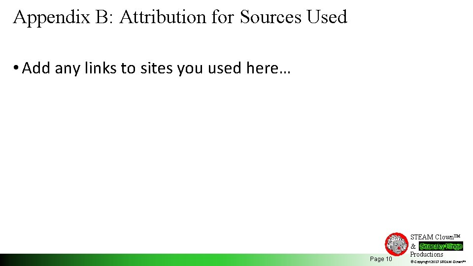 Appendix B: Attribution for Sources Used • Add any links to sites you used