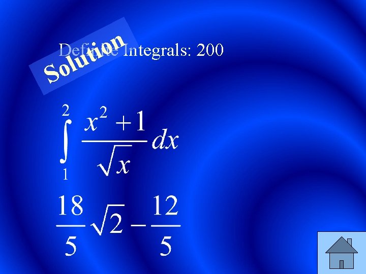 n Definite o ti Integrals: 200 u l So 