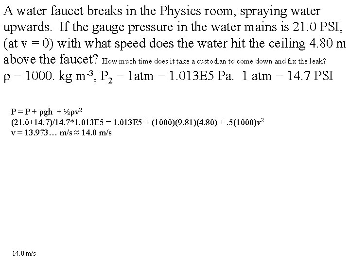 A water faucet breaks in the Physics room, spraying water upwards. If the gauge
