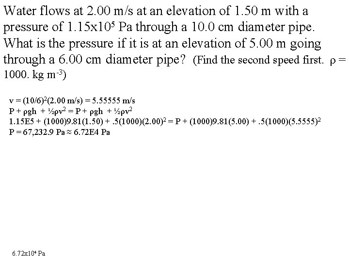 Water flows at 2. 00 m/s at an elevation of 1. 50 m with