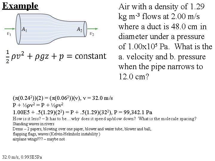 Example Air with a density of 1. 29 kg m-3 flows at 2. 00