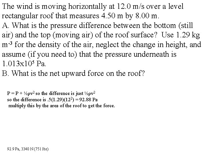 The wind is moving horizontally at 12. 0 m/s over a level rectangular roof