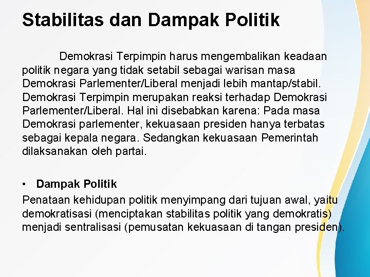 Stabilitas dan Dampak Politik Demokrasi Terpimpin harus mengembalikan keadaan politik negara yang tidak setabil