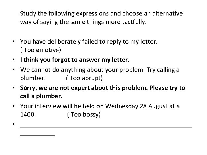  Study the following expressions and choose an alternative way of saying the same