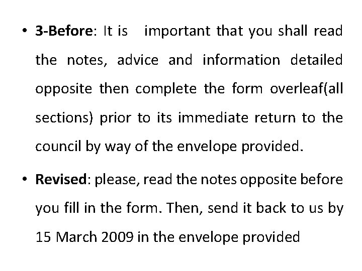  • 3 -Before: It is important that you shall read the notes, advice