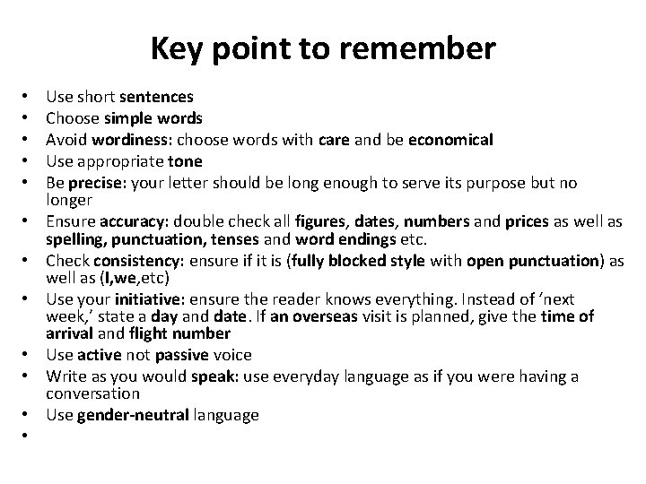 Key point to remember • • • Use short sentences Choose simple words Avoid