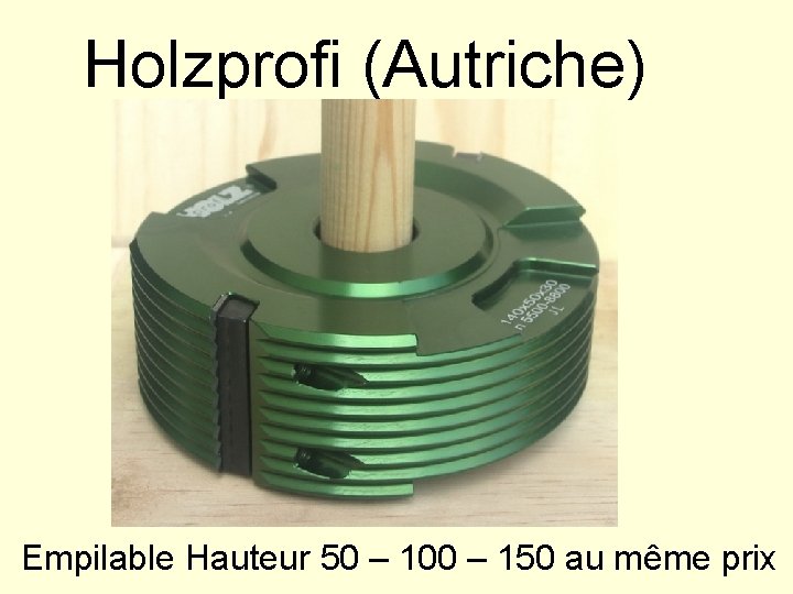 Holzprofi (Autriche) Empilable Hauteur 50 – 100 – 150 au même prix 