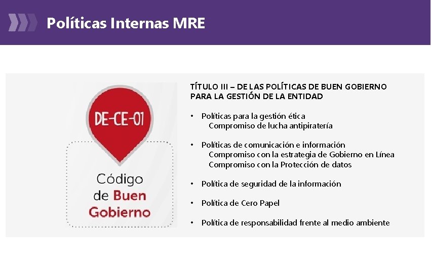 Políticas Internas MRE TÍTULO III – DE LAS POLÍTICAS DE BUEN GOBIERNO PARA LA