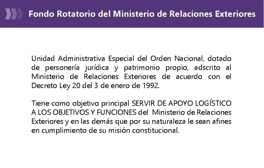 Fondo Rotatorio del Ministerio de Relaciones Exteriores Unidad Administrativa Especial del Orden Nacional, dotado