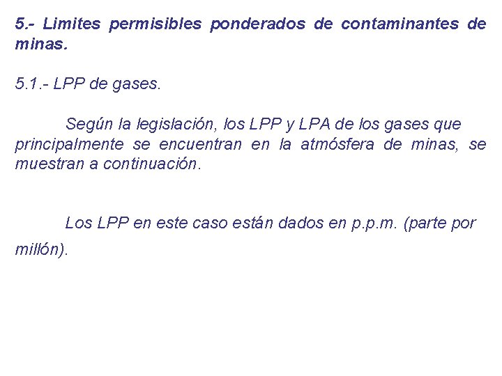 5. - Limites permisibles ponderados de contaminantes de minas. 5. 1. - LPP de