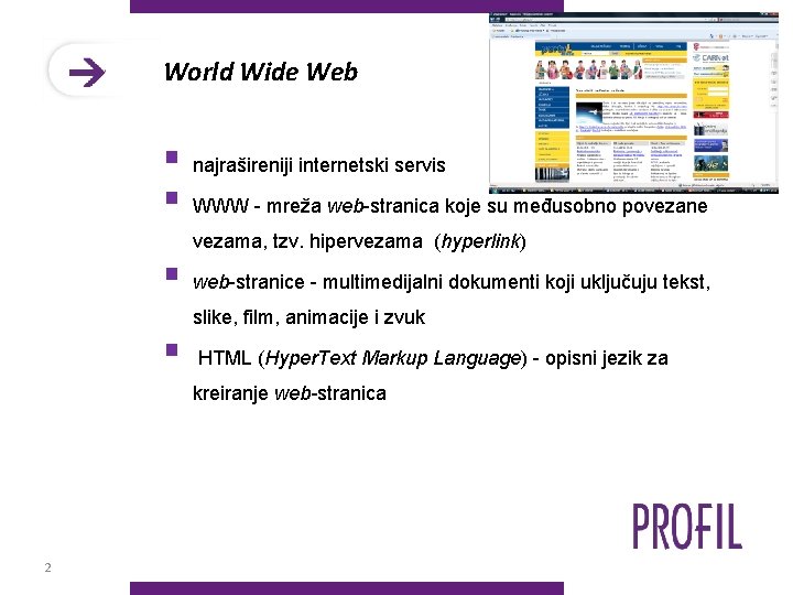 World Wide Web § najrašireniji internetski servis § WWW - mreža web-stranica koje su