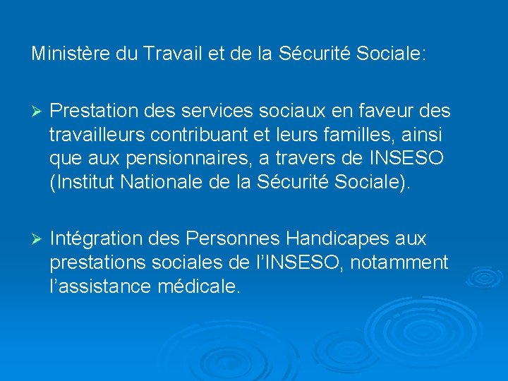 Ministère du Travail et de la Sécurité Sociale: Ø Prestation des services sociaux en