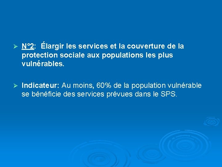 Ø N° 2: Élargir les services et la couverture de la protection sociale aux