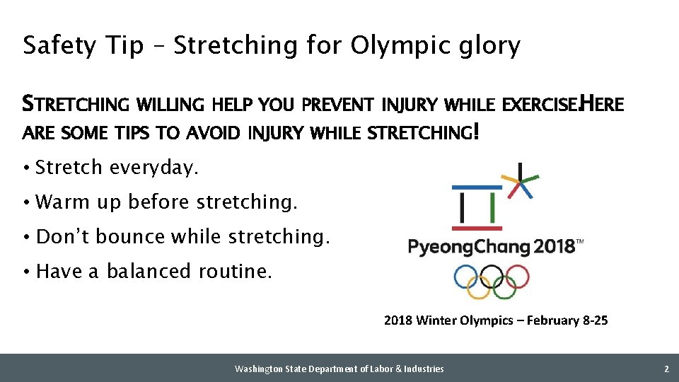 Safety Tip – Stretching for Olympic glory STRETCHING WILLING HELP YOU PREVENT INJURY WHILE