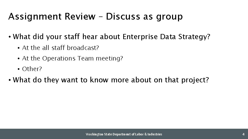 Assignment Review – Discuss as group • What did your staff hear about Enterprise