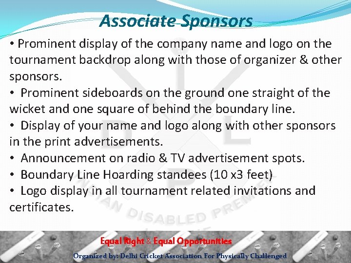 Associate Sponsors • Prominent display of the company name and logo on the tournament